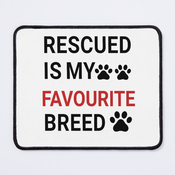 Item preview, Rescued is my favourite breed  designed and sold by fattim3.