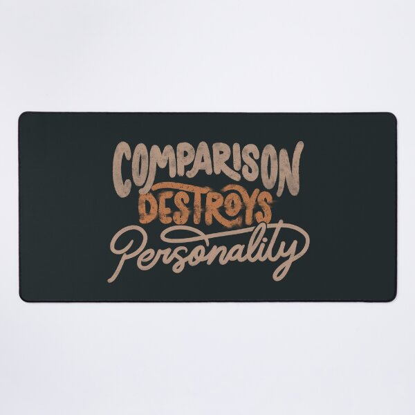 Item preview, Comparison Destroys Personality by Tobe Fonseca designed and sold by Tobe Fonseca®.