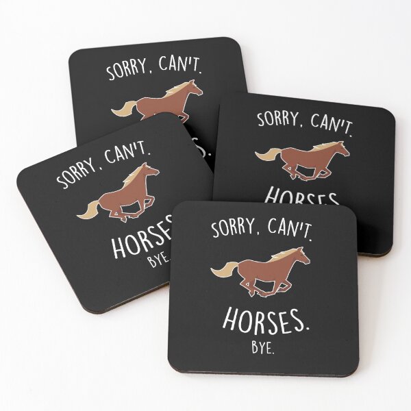 Item preview, Sorry, Can't. Horses. designed and sold by Clara Hollins.