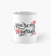 Classics You are my person Mug