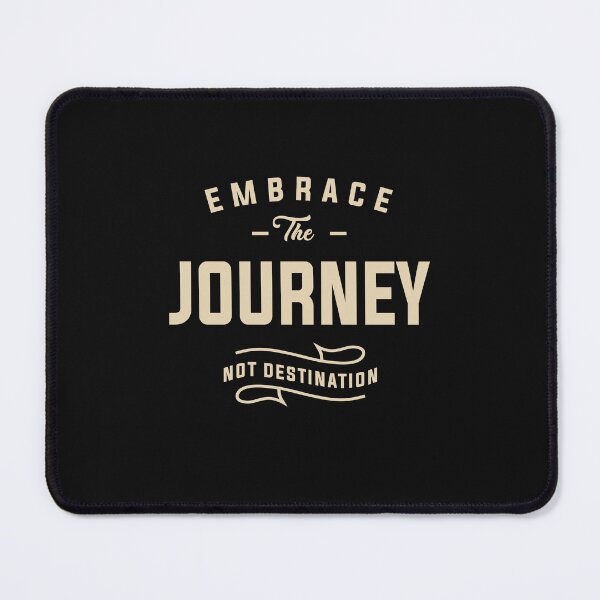 Item preview, Embrace the journey, not destination Motivational Quote designed and sold by cidolopez.