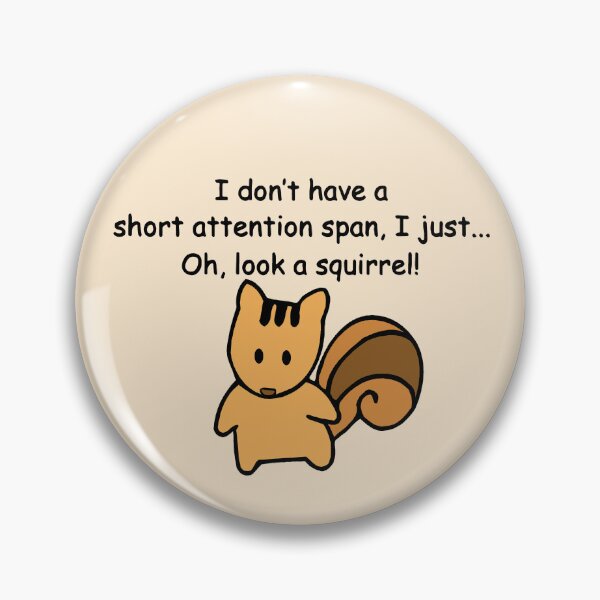 Item preview, Short Attention Span Squirrel Funny designed and sold by ironydesigns.