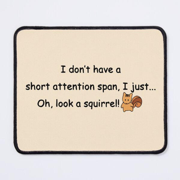 Item preview, Short Attention Span Squirrel Funny designed and sold by ironydesigns.
