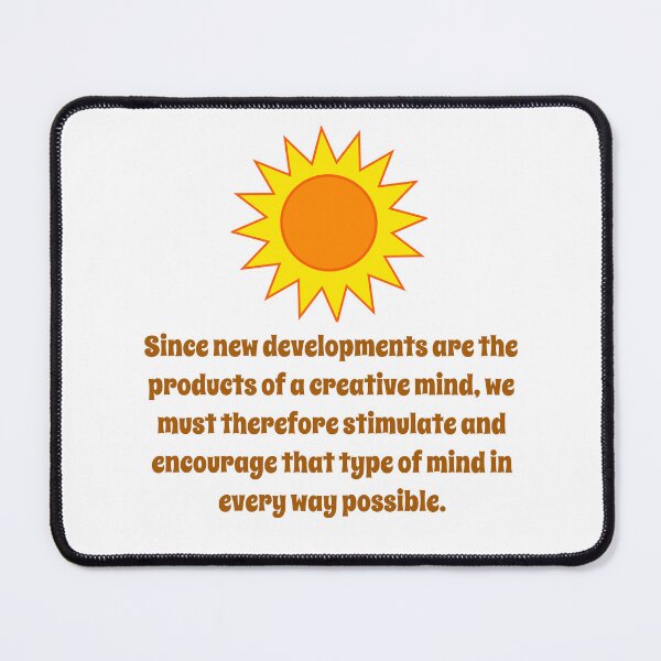 Item preview, Since New Developments Are The Products - Creativity Quote designed and sold by CrankyOldDude.