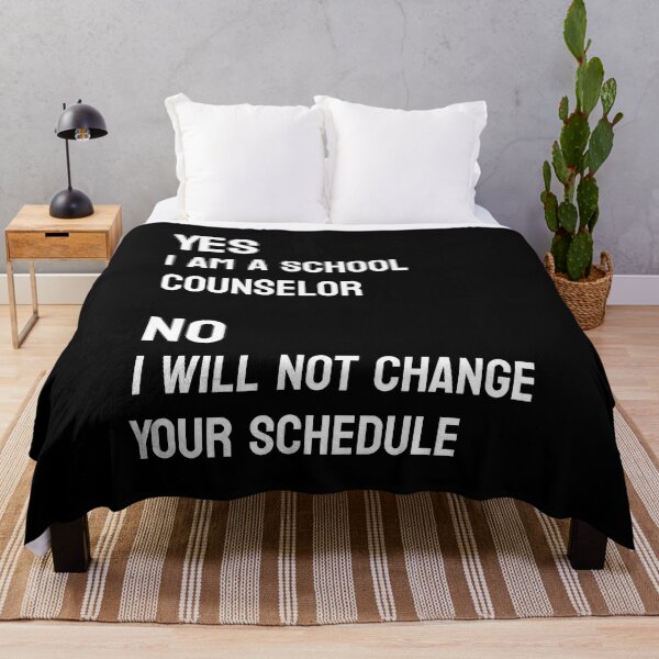 Item preview, Yes I Am A School Counselor No I Will Not Change Your Schedule designed and sold by bolkibox.