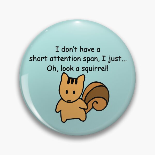 Item preview, Short Attention Span Squirrel Humor designed and sold by ironydesigns.