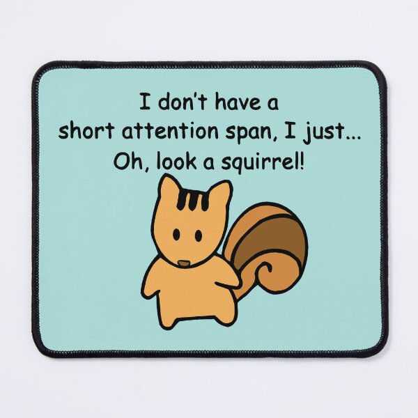 Item preview, Short Attention Span Squirrel Humor designed and sold by ironydesigns.