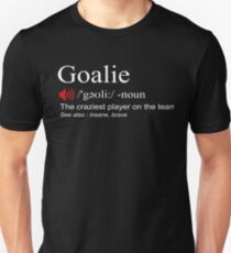 Goalie Gang Shirt Torwart Definition Fußball Hockey Slim Fit T-Shirt