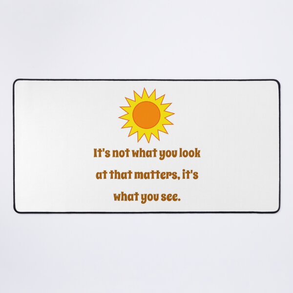 Item preview, Its Not What You Look At - Creativity Quote designed and sold by CrankyOldDude.