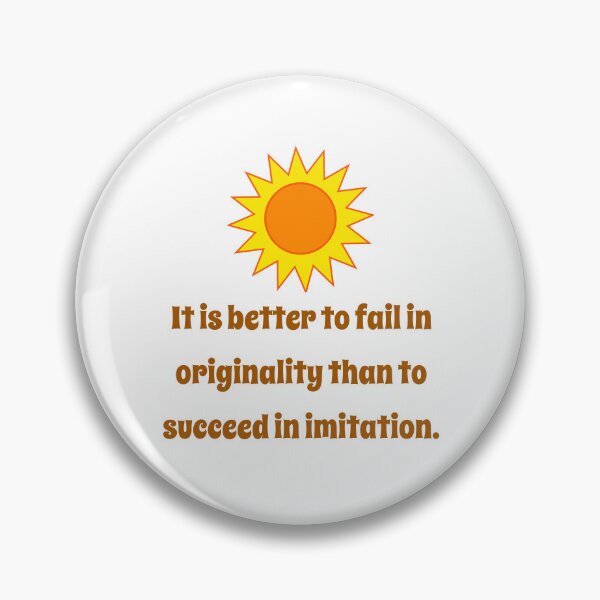 Artikelvorschau, It Is Better To Fail In Originality - Creativity Quote entworfen und verkauft von CrankyOldDude.