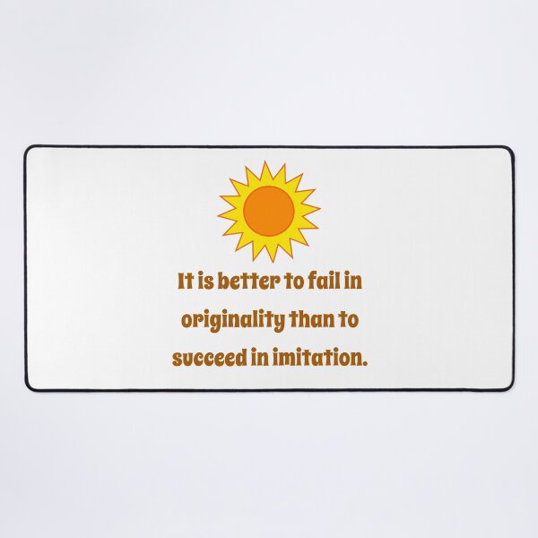 Artikelvorschau, It Is Better To Fail In Originality - Creativity Quote entworfen und verkauft von CrankyOldDude.