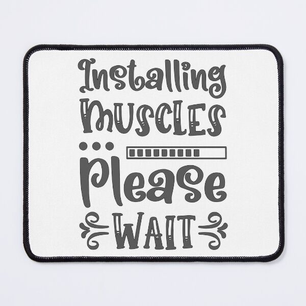 Item preview, Installing Muscles Please Wait - Gym Quote Design designed and sold by RedArtsDesign.