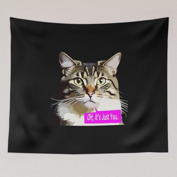 Item preview, "Oh, It's just you". designed and sold by artcreatedbybill.