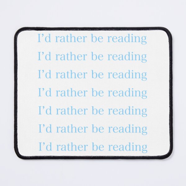 Item preview, I’d rather be reading designed and sold by noelle20.