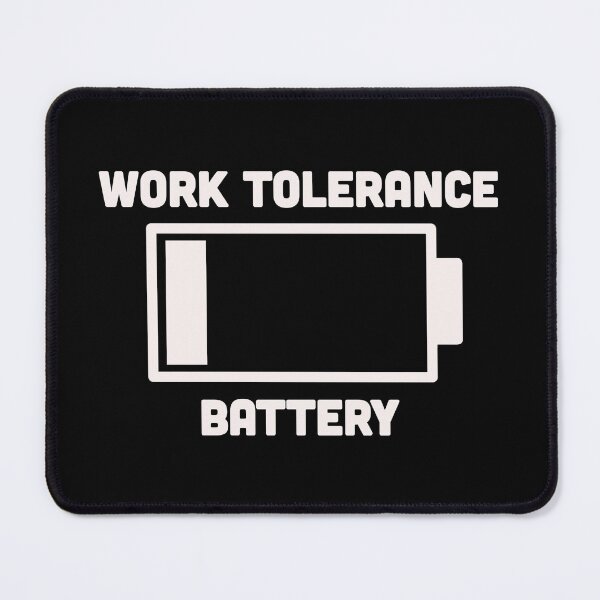 Item preview, Work Tolerance Battery designed and sold by Milasneeze.