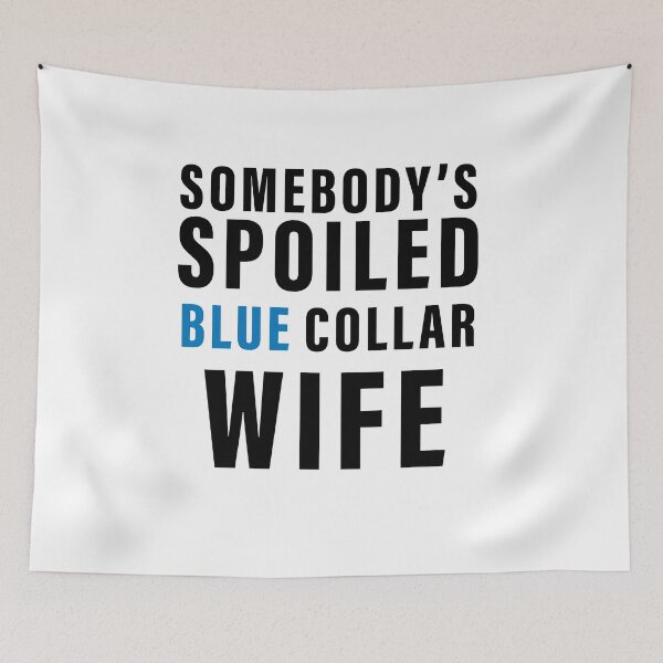 Item preview, Somebodys Spoiled Blue Collar Wife Mother's Day Groovy designed and sold by Nouni-abdo.