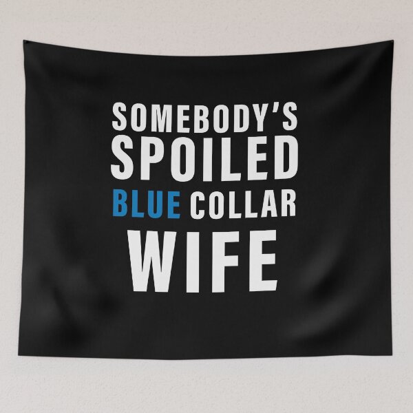 Item preview, Somebodys Spoiled Blue Collar Wife Mother's Day Groovy designed and sold by Nouni-abdo.