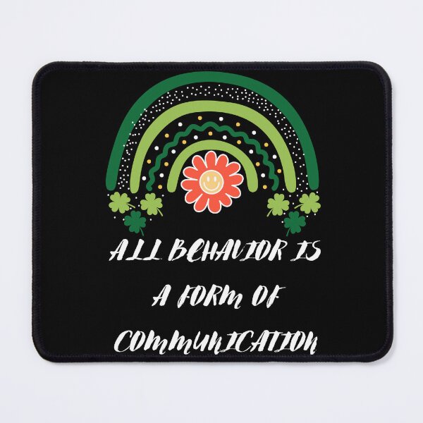 Item preview, all behavior is a form of communication designed and sold by stor11.