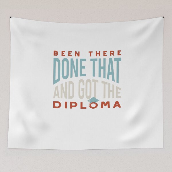 Item preview, Graduation Been There Done That and Got the Diploma designed and sold by whyitsme.