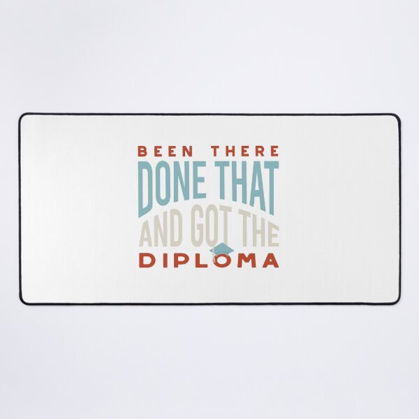 Item preview, Graduation Been There Done That and Got the Diploma designed and sold by whyitsme.