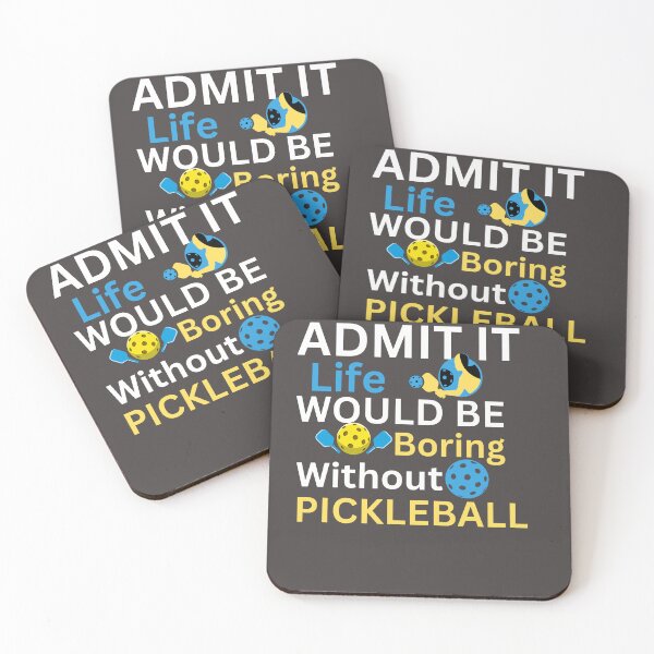 Artikelvorschau, Geben Sie zu, dass das Leben ohne Picklebball langweilig wäre entworfen und verkauft von Es4clhoting.