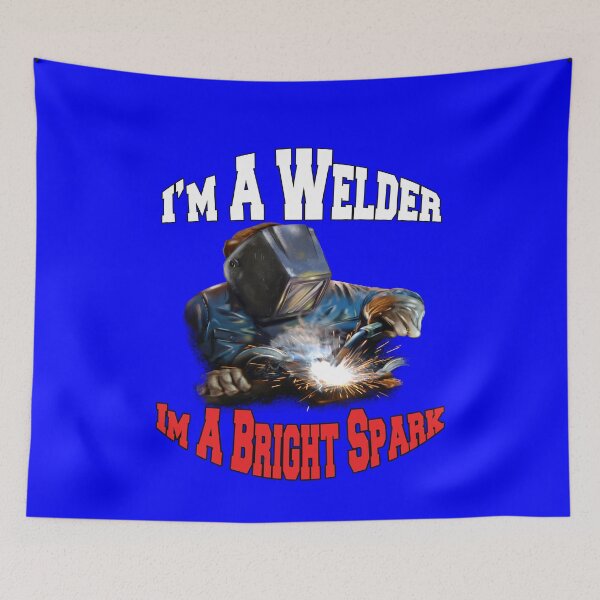 Item preview, Occupation Welder I’m A Welder I’m A Bright Spark designed and sold by fantasticdesign.