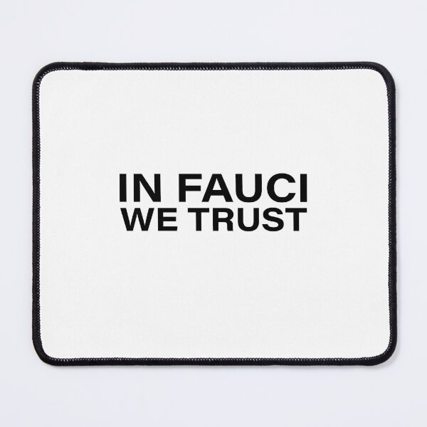 Item preview, IN FAUCI WE TRUST designed and sold by Nouni-abdo.