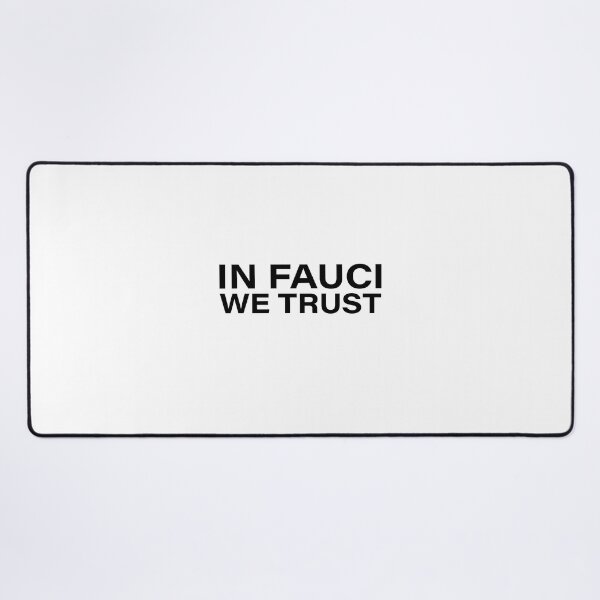 Item preview, IN FAUCI WE TRUST	 designed and sold by Nouni-abdo.