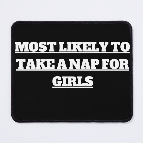 Item preview, most likely to take a nap for girls designed and sold by stor11.
