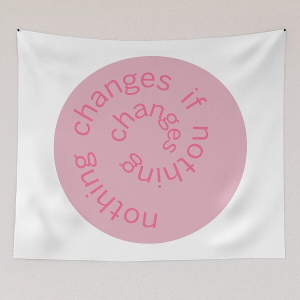 Item preview, nothing changes if nothing changes designed and sold by shelbiefran.
