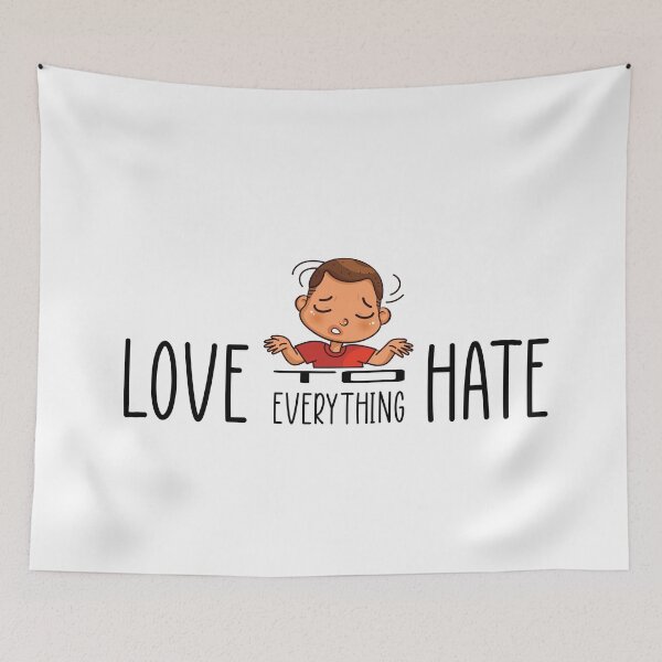 Item preview, Love To Hate Everything designed and sold by DFY-studio.