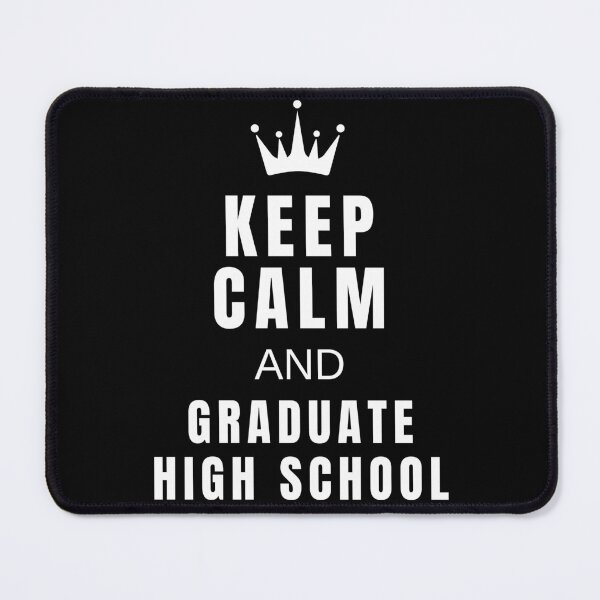 Item preview, Keep Calm And Graduate High School designed and sold by MojaveTradePost.