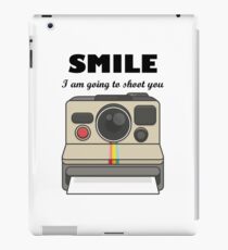 Smile I am going to shoot you Polaroid iPad Case/Skin