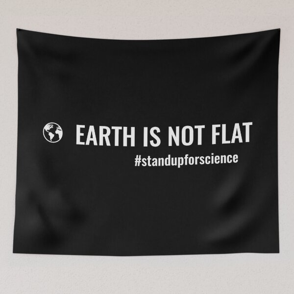 Item preview, Earth is not flat! Vaccines work! Weve been to the moon! Chemtrails arent a thing! Climate change is real! Stand up for science! Universe is expanding! Nuclear power is safe! designed and sold by nabla.