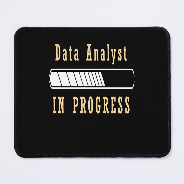 Item preview, Data Analyst IN PROGRESS designed and sold by ZEDSOU ⭐⭐⭐⭐⭐.
