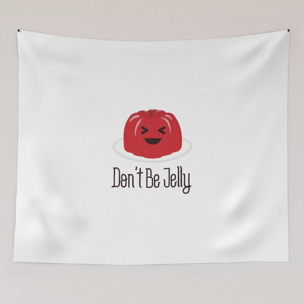 Item preview, Don't be jelly designed and sold by Paul Foreman.