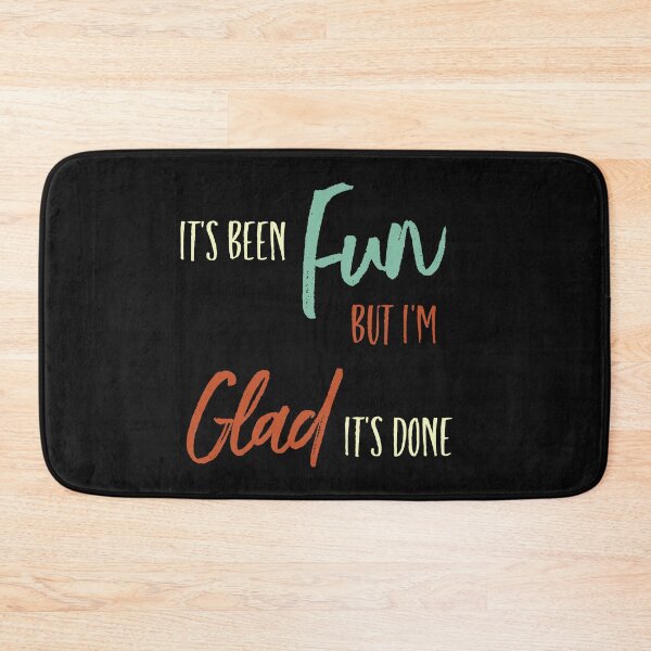 Item preview, Graduation It's Been Fun But I'm Glad It's Done designed and sold by whyitsme.