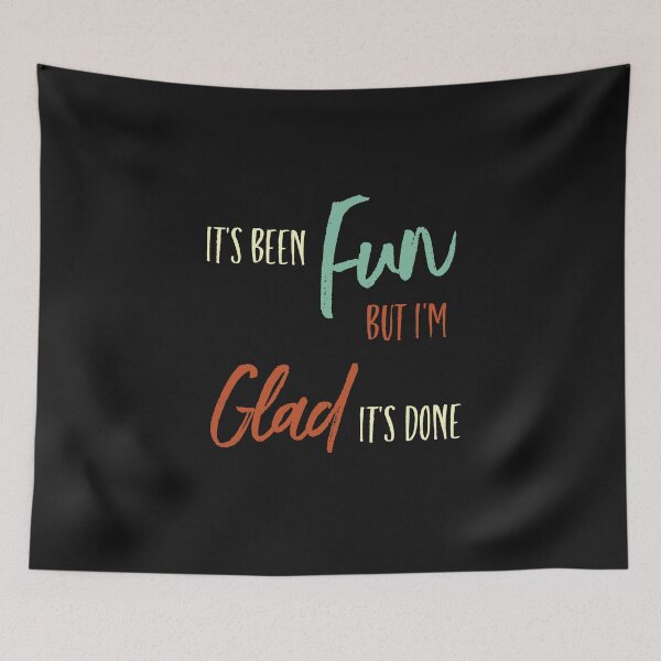 Item preview, Graduation It's Been Fun But I'm Glad It's Done designed and sold by whyitsme.