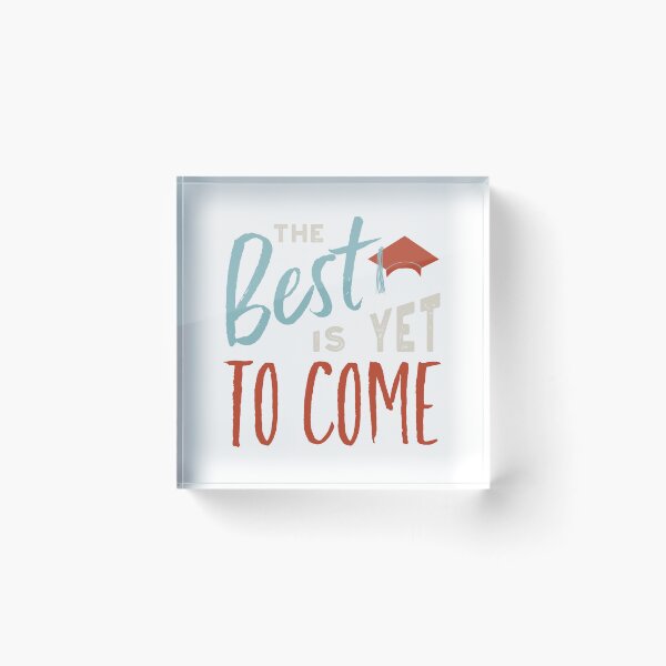 Item preview, Graduation The Best Is Yet To Come designed and sold by whyitsme.