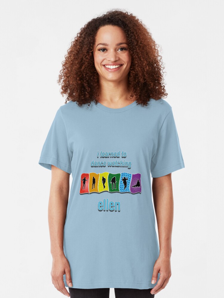 Alternate view of I Learned to Dance by Watching Ellen Slim Fit T-Shirt