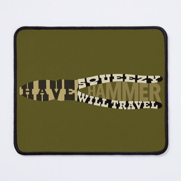 Item preview, Have Squeezy Hammer Will Travel, Electrician Humor designed and sold by TheTradesStore.