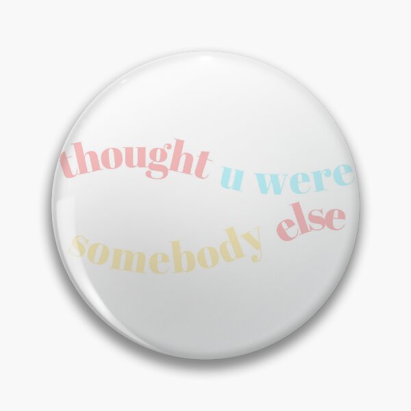 Item preview, Thought you were somebody else  designed and sold by ClauCollado.