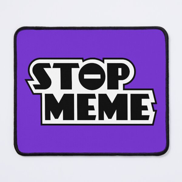 Item preview, STOP MEME designed and sold by Redvy.