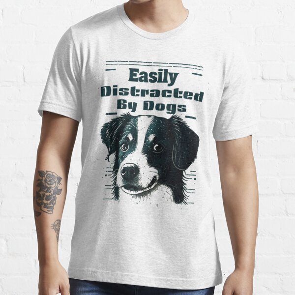 Easily Distracted by Dogs Ladies T Shirt / Dog Lover T-shirt / Girls Dog  Shirts -  Canada