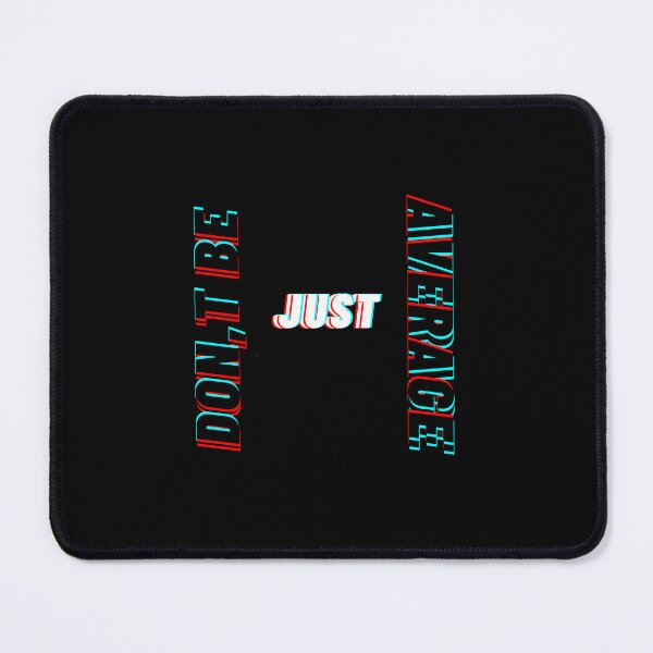 Item preview, Don't be just average designed and sold by TomFitCL.