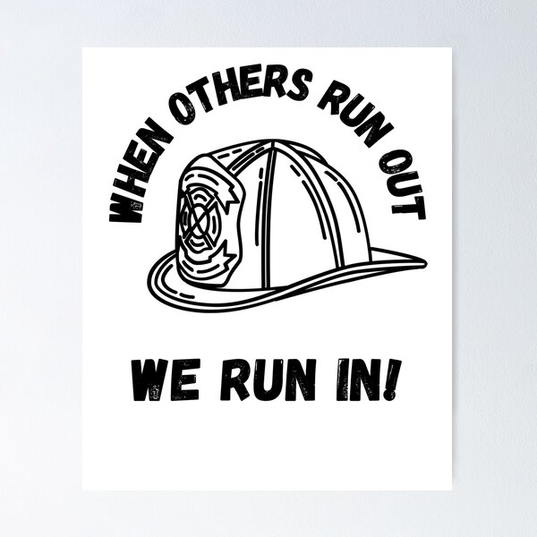 Item preview, When Other Run Out We Run In, Firefighter, Fireman, Hero, Heroes, Fire Department, Firemen, Firefighter Love, Proud Firefighter, Firefighter Super Hero, Firefighter Husband, Firefighter Boyfriend designed and sold by CreativeBuys.