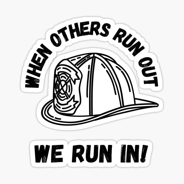 Item preview, When Other Run Out We Run In, Firefighter, Fireman, Hero, Heroes, Fire Department, Firemen, Firefighter Love, Proud Firefighter, Firefighter Super Hero, Firefighter Husband, Firefighter Boyfriend designed and sold by CreativeBuys.