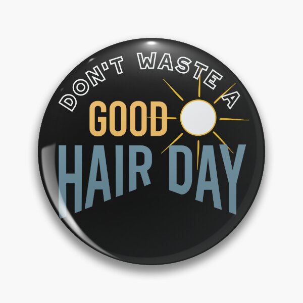 Item preview, Hairstylist Saying Don't Waste a Good Hair Day designed and sold by whyitsme.