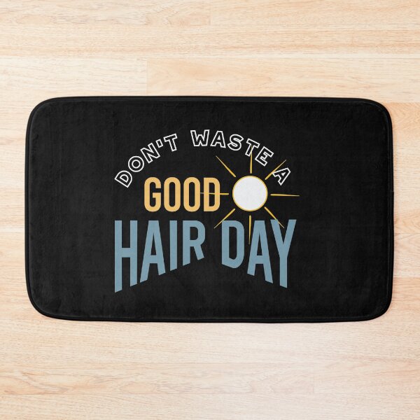 Item preview, Hairstylist Saying Don't Waste a Good Hair Day designed and sold by whyitsme.