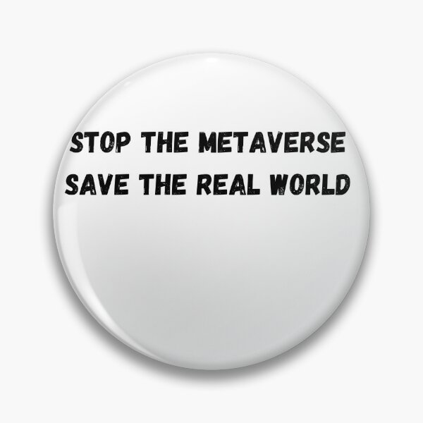 Item preview, Stop the metaverse Save the Real World graffiti designed and sold by Mapsart-.